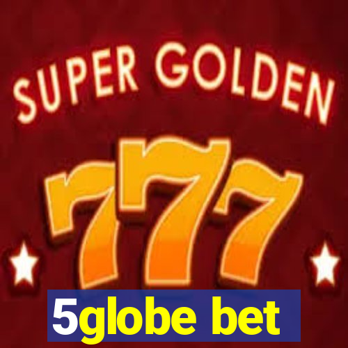 5globe bet